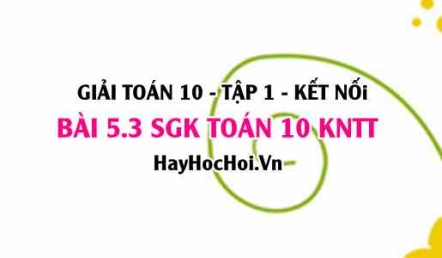 Bài 5.3 SGK Toán 10 tập 1 Kết nối tri thức